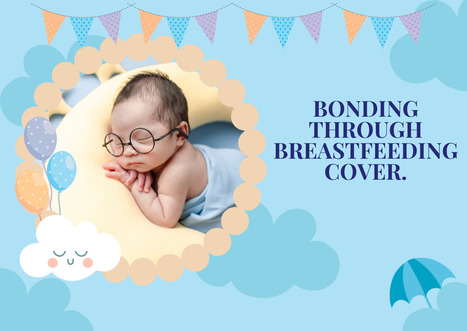 Bonding Through Breastfeeding Cover. | Milk Snob | Scoop.it