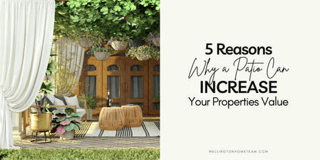 5 Reasons Why A Patio Can Increase Your Property's Value | Best Florida Lifestyle Scoops | Scoop.it