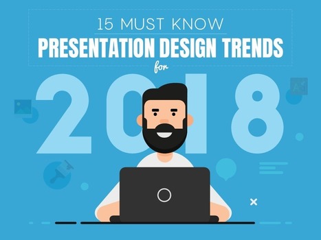 15 Must Know Presentation Design Trends for 2018 | Digital Presentations in Education | Scoop.it