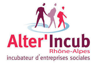 Appel &agrave; projets Alter'Incub Rh&ocirc;ne-Alpes - cr&eacute;ation d'entreprises sociales  jusqu&rsquo;au 30 avril 2013 | Bourses, Prix, Appels &agrave; projets Environnement. | Scoop.it