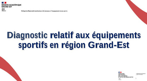 Diagnostif relatif aux équipements sportifs du Grand Est | Pôle Ressources National Sport-Innovations (PRNSI) | 5 - Equipements et lieux de pratique | Scoop.it