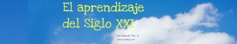 El aprendizaje del siglo XXI | Las TIC y la Educación | Scoop.it