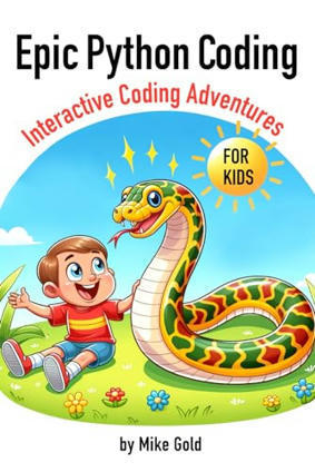 Epic Python Coding: Interactive Coding Adventures for Kids » | Raspberry Pi | Scoop.it