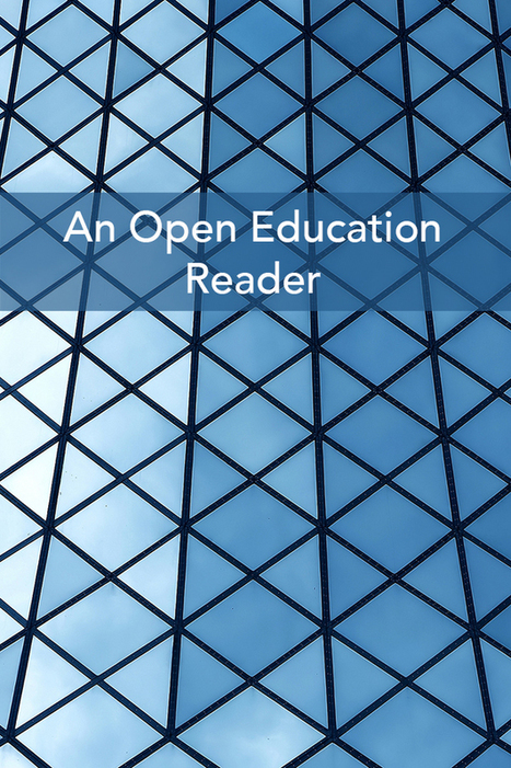 An Open Education Reader - Edited by David Wiley | Digital Delights | Scoop.it