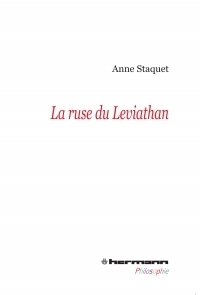 La ruse du Léviathan, de Anne Staquet | Les Livres de Philosophie | Scoop.it