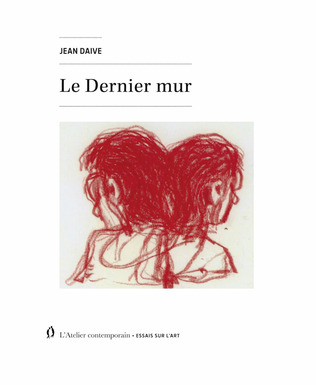 Jean Daive, Le Dernier mur | Poezibao | Scoop.it