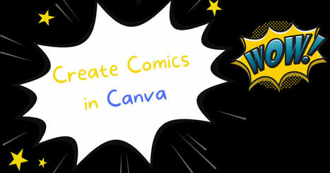 Five Key Features of Making Comics in Canva via @rmbyrne  | iGeneration - 21st Century Education (Pedagogy & Digital Innovation) | Scoop.it