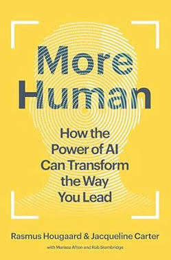 More Human: How the Power of AI Can Transform the Way You Lead | T.I.P.S. Tracking | Scoop.it