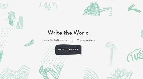 “Write the World” provides an authentic audience and a space for peer review | Creative teaching and learning | Scoop.it