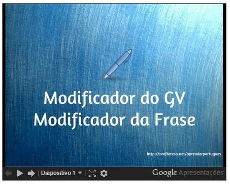 Modificador do GV &ndash; Modificador de Frase | Aprender Portugu&ecirc;s (prof&ordf; Teresa Pombo) | APOIO AO ESTUDO | Scoop.it
