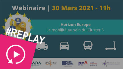 #replay&nbsp; Webinar - Horizon Europe & Focus sur le cluster 5 &laquo; Climat, Energie et Mobilit&eacute; &raquo; | Green Deal Industrie Rev3 | Scoop.it