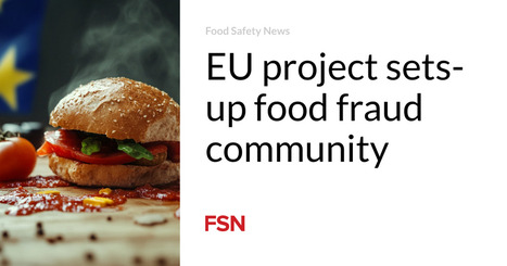 FOOD: EU project sets-up food fraud community | ALIMENTATIONS | Scoop.it