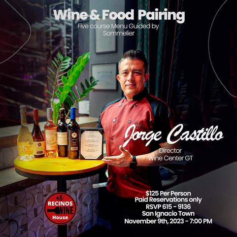 Jorge Castillo Wine & Food Pairing | Cayo Scoop!  The Ecology of Cayo Culture | Scoop.it