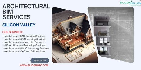 Architectural BIM Services Agency - USA | CAD Services - Silicon Valley Infomedia Pvt Ltd. | Scoop.it