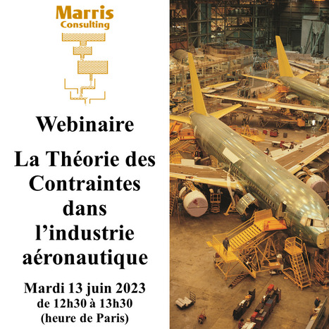 Webinaire « La Théorie des Contraintes [et Chaîne Critique] dans l’industrie aéronautique » - mardi 13 juin 2023 | Chaîne Critique | Scoop.it