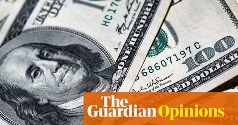 Is this the end of the road for dollar dominance? | Business | The Guardian | International Economics: IB Economics | Scoop.it