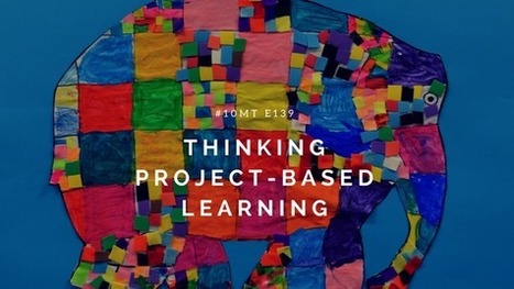 Thinking Project Based Learning with the Buck Institute | Active learning Approaches | Scoop.it