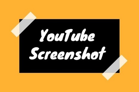 YouTube Screenshot – 4 Ways to Take Screenshots on YouTube | Moodle and Web 2.0 | Scoop.it