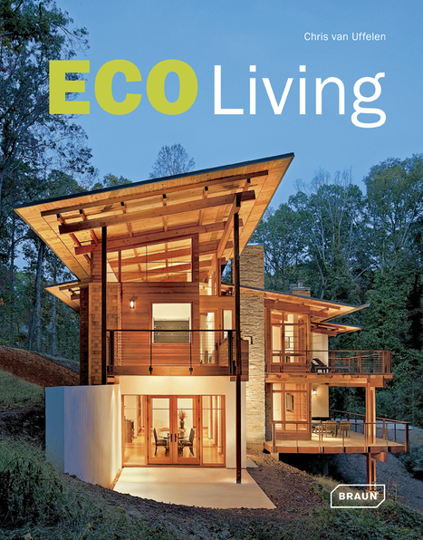 Braun Publishing: Eco Living | Architecture, maisons bois & bioclimatiques | Scoop.it