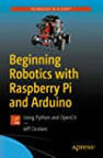 Beginning Robotics with Raspberry Pi and Arduino: Using Python and OpenCV | Raspberry Pi | Scoop.it