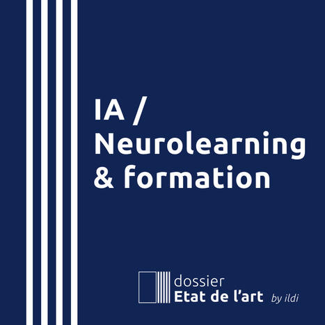 Dossier « IA / NeuroLearning et formation » | Formation : Innovations et EdTech | Scoop.it