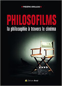 Fr&eacute;d&eacute;ric Grolleau : Philosofilms. La philosophie &agrave; travers le cin&eacute;ma | Les Livres de Philosophie | Scoop.it