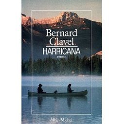 Le Royaume du Nord - Harricana, Bernard Clavel | Variétés entomologiques | Scoop.it