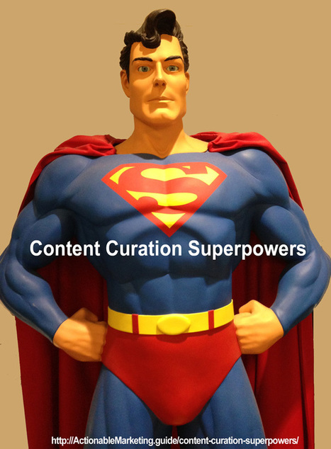 3 Content Curation Superpowers - Heidi Cohen | digital marketing strategy | Scoop.it