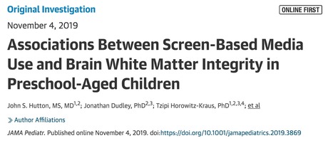 Associations Between Screen-Based Media Use and Brain White Matter Integrity in Preschool-Aged Children // Hutton, Dudley, & Horowitz-Kraus (2019) // Neurology, JAMA Pediatrics | Screen Time, Tech Safety & Harm Prevention Research | Scoop.it