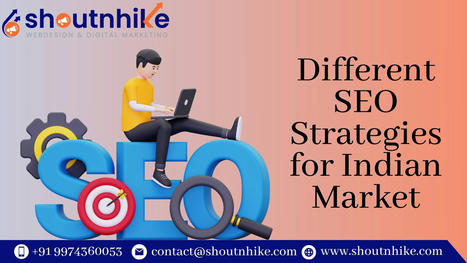 Different SEO Strategies for Indian Market | ShoutnHike - SEO, Digital Marketing Company in Ahmedabad,India. | Scoop.it