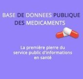 Ouverture de la première base de données publique des médicaments - Ministère des Affaires sociales et de la Santé | Education & Numérique | Scoop.it