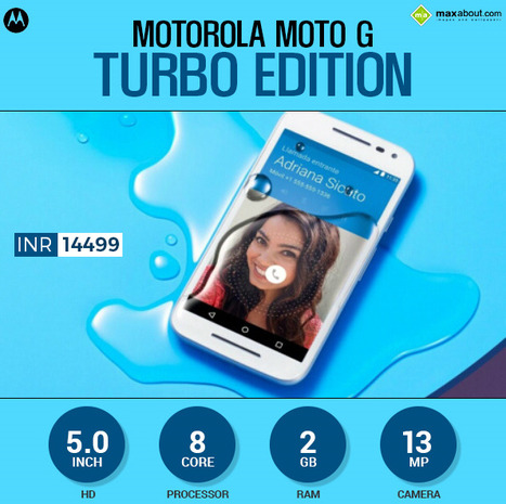 Motorola Moto G Turbo Edition Launched in India for INR 14499 | Maxabout Mobiles | Scoop.it