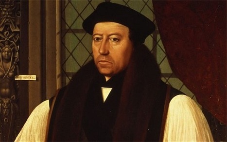 The Prebendaries Plot &ndash; A Crisis in the Life of Thomas Cranmer, by Derek Wilson | A-level: Tudors | Scoop.it
