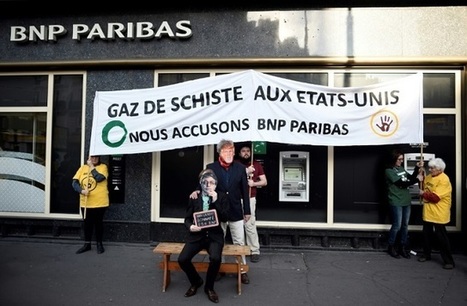 Nouvelles mesures climat de BNP Paribas : un pas dans la bonne direction - Les Amis de la Terre | STOP GAZ DE SCHISTE ! | Scoop.it