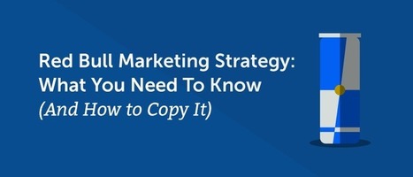 Red Bull marketing strategy: What you need to know + how to copy it  | consumer psychology | Scoop.it