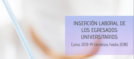 Inserción laboral de los egresados españoles  | Education 2.0 & 3.0 | Scoop.it