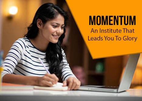 Momentum- An Institute That Leads You To Glory : ext_5696762 — LiveJournal | Momentum Gorakhpur | Scoop.it