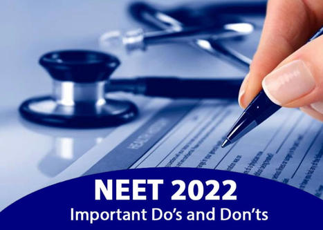 NEET 2022 Important Do’s and Don’ts: ext_5696762 — LiveJournal | Momentum Gorakhpur | Scoop.it