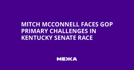 Mitch McConnell Faces GOP Primary Challenges in Kentucky Senate Race | Industry 411 - Waste Management | Scoop.it