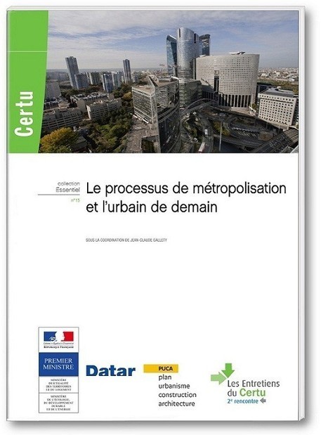 Le processus de métropolisation et l'urbain de demain | Urbanisme - Aménagement | Scoop.it