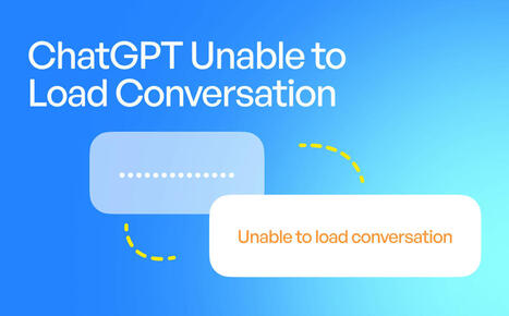 ChatGPT Unable to Load Conversation Error: 8 Quick Fixes [2025] | SwifDoo PDF | Scoop.it