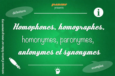 Homophones, homographes, homonymes, etc. | FLE CÔTÉ COURS | Scoop.it
