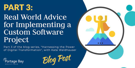 Real World Advice for Implementing a Successful Custom Software Project (part 3 of 4) | Portage Bay Solutions | FileMaker | Learning Claris FileMaker | Scoop.it