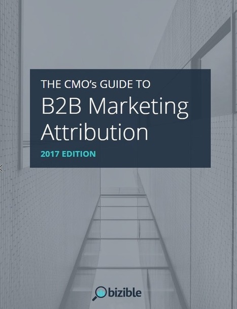 CMO's Guide to B2B Marketing Attribution from @bizible explains the different methods to compute attribution and highlight many of the issues and shortfalls of existing analytics tools | WHY IT MATTERS: Digital Transformation | Scoop.it