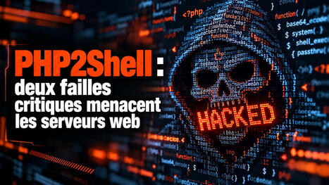 PHP2Shell : deux failles critiques menacent les serveurs web &ndash; | Gestion de la relation usagers | Scoop.it