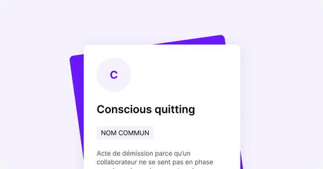 Le « conscious quitting » : démissionner pour la bonne cause | FUTURE OF WORK | Scoop.it