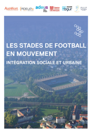 Les stades de football en mouvement : Intégration sociale et urbaine | ADEUPa Brest | Veille territoriale AURH | Scoop.it