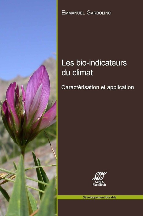 Les bio-indicateurs du climat - Presses des mines - E. Garbolino | Parution d'ouvrages | Scoop.it