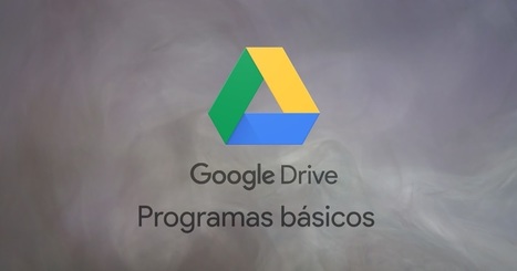 Google Drive - Programas básicos y cómo aprovecharlos  | TIC & Educación | Scoop.it