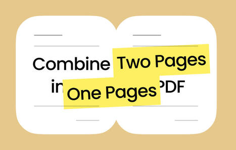 4 Easy Approaches to Combine Two PDF Pages into One Page in PDF | SwifDoo PDF | Scoop.it